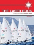 The Laser Book: Laser Sailing From Start