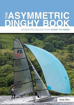 The Asymmetric Dinghy Book Asymmetric Sailing From Start To Finish.jpg
