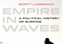 Empire in Waves : A Political History of Surfing  波浪中的帝国：冲浪的政治史