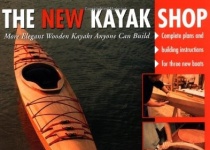 The New Kayak Shop More Elegant Woode Kayaks 新皮划艇店：任何人都可以建造的更..