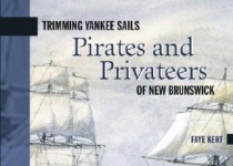Trimming Yankee Sails洋基帆的修整：新不伦瑞克省的海盗和私人