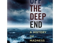 Off the Deep End: A History of Madness at Sea 走出深渊：海上疯狂的历史