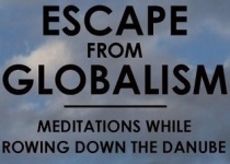 Escape from Globalism: 逃离全球化：在多瑙河划船时的沉思