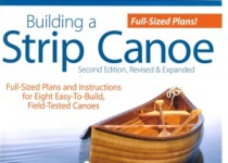 Building a Strip Canoe Ful为八个易于建造经过实地测试的独木舟构建带状独木舟的...