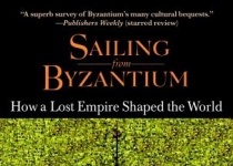 Sailing from Byzantium从拜占庭航行：失落的帝国如何塑造世界