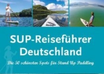 SUP-Reiseführer Deutschland Die 50 schSUP德国旅行指南站立划桨的50条最美路线