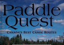Paddle quest : Canada's best canoe routes划船任务：加拿大最佳独木舟路线